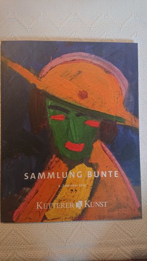 gebrauchtes Buch – Ketterer Kunst. AUKTION 552.. 9. Dezember 2023. SAMMLUNG BUNTE