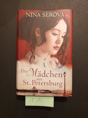 gebrauchtes Buch – Nina Serova – 1 gebundenes Buch: " Das Mädchen aus St. Petersburg  " ( Weltbild )