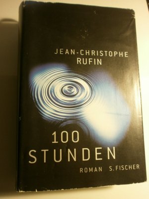 gebrauchtes Buch – Jean-Christophe Rufin – 100 Stunden