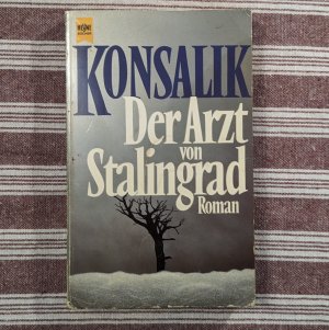 gebrauchtes Buch – Konsalik, Heinz G – Der Arzt von Stalingrad