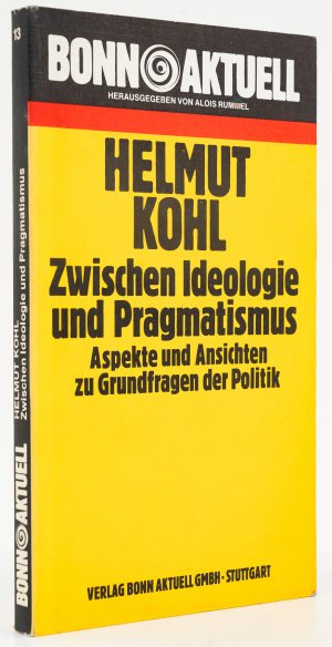 Zwischen Ideologie und Pragmatismus. Aspekte und Ansichten zu Grundfragen der Politik. -