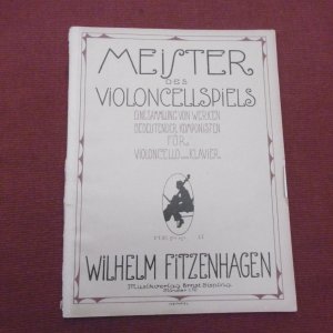 Meister des Violoncellspiels, Eine Sammlung von Werken bedeutender Komponisten für Violoncello und Klavier - Heft II