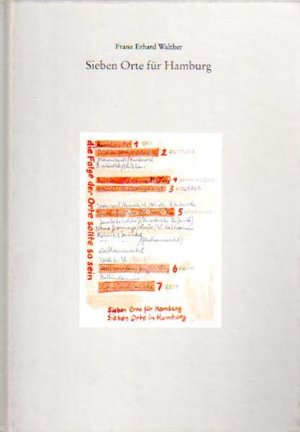 gebrauchtes Buch – Walther, Franz Erhard – Sieben Orte für Hamburg., Kunsthalle. Deichtorhalle. Altstädter Straße/Springeltwiete. Meßberg/Fischertwiete/Pumpen. Domstraße/Ecke Ost-West Straße. Jungfernstieg. Lombardsbrücke (Ufer Binnenalster).