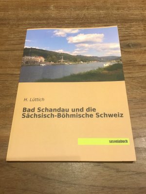 gebrauchtes Buch – H. Lüttich – Bad Schandau und die sächsische böhmische Schweiz