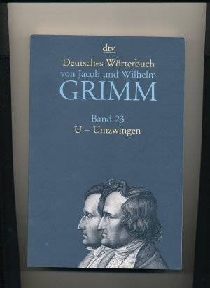 Deutsches Wörterbuch von Jacob und Wilhelm Grimm - Band 23 U-Umzwingen