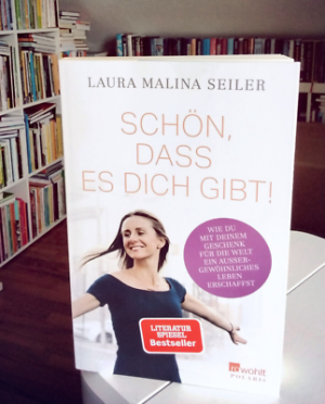 gebrauchtes Buch – Seiler, Laura Malina – Schön, dass es dich gibt! Wie du mit deinem Geschenk für die Welt ein außergewöhnliches Leben erschaffst