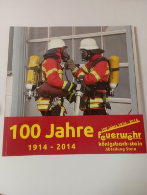 100 Jahre Feuerwehr Königsbach-Stein, Abteilung Stein 1914 - 2014