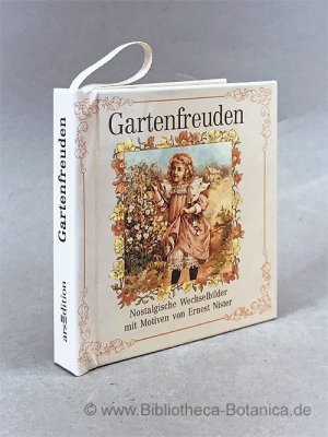 Gartenfreuden., Nostalgische Wechselbilder mit Motiven von Ernest Nister.