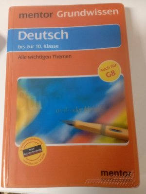 mentor Grundwissen: Deutsch bis zur 10. Klasse - Alle wichtigen Themen