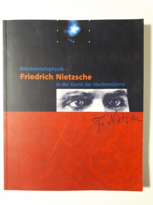 Artistenmetaphysik - Friedrich Nietzsche in der Kunst der Nachmoderne