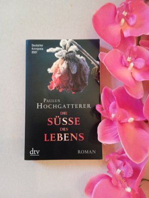 gebrauchtes Buch – Paulus Hochgatterer – Die Süße des Lebens