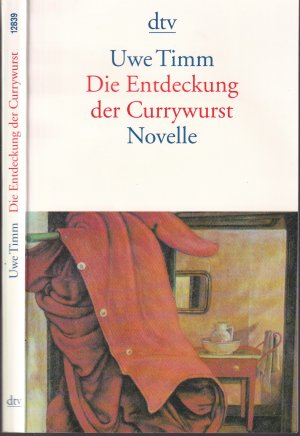 gebrauchtes Buch – Uwe Timm – Uwe Timm ***DIE ENTDECKUNG DER CURRYWURST*** Das Hohelied auf ein unspektakuläres Frauenleben*** Schicksale im Hamburg von 1945*** Eine wunderbare Liebesgeschichte im Hamburg der letzten Kriegstage*** Taschenbuch in der 20. Auflage von 2015, dtv Verlag, 187 Seiten.