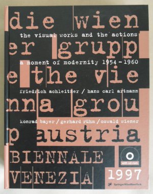 gebrauchtes Buch – Weibel, Peter  – die wiener gruppe / the vienna group. ein moment der moderne 1954-1960. die visuellen arbeiten und die aktionen