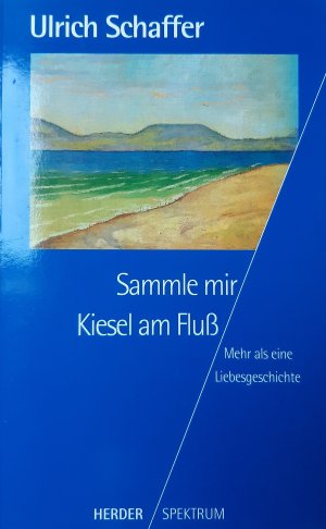 Sammle mir Kiesel am Fluß