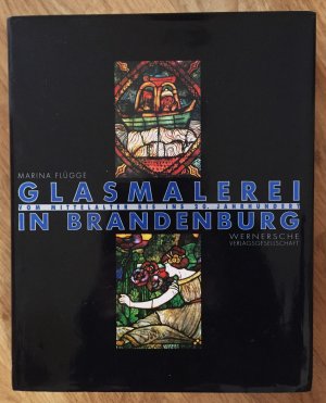 gebrauchtes Buch – Marina Flügge – Glasmalerei in Brandenburg vom Mittelalter bis ins 20. Jahrhundert.