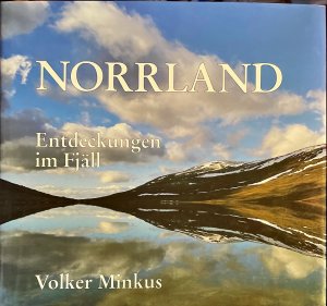 Norrland. Entdeckungen im Fjäll