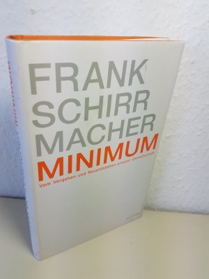 gebrauchtes Buch – Frank Schirrmacher – Minimum - Vom Vergehen und Neuentstehen unserer Gemeinschaft