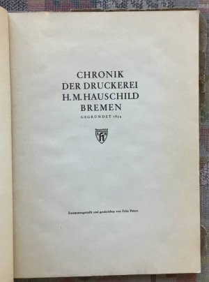 antiquarisches Buch – Fritz Peters – Chronik der Druckerei H. M. Hauschild Bremen. Gegründet 1854