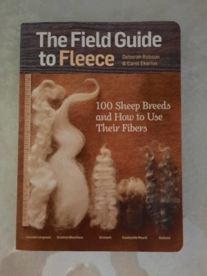 The Field Guide to Fleece: 100 Sheep Breeds & How to Use Their Fibers