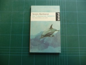 gebrauchtes Buch – Sergio Bambaren – Der träumende Delphin - Eine magische Reise zu dir selbst