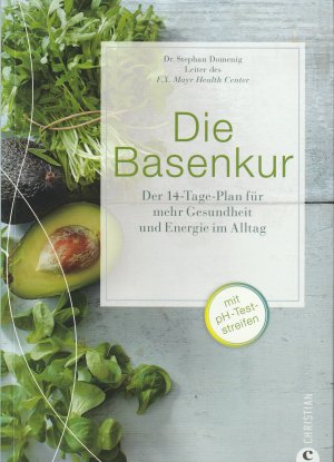 Die Basenkur - Der 14-Tage-Plan für mehr Gesundheit und Energie im Alltag