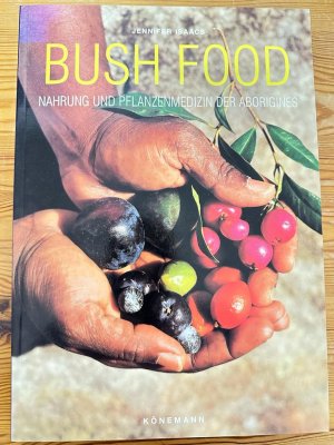 Bush Food - Nahrung und Pflanzenmedizin der Aborigines