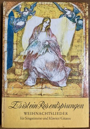 Es ist ein Ros entsprungen. Weihnachtslieder für Singstimme und Klavier / Gitarre