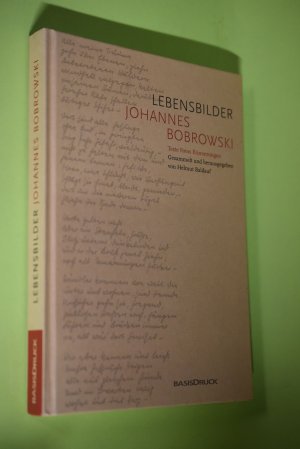 Lebensbilder Johannes Bobrowski : Texte, Fotos, Erinnerungen. ges. und hrsg. von Helmut Baldauf. Mit Erinnerungen von Johanna und Justus Bobrowski