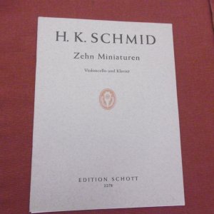 Heinrich Kaspar Schmid, Zehn Miniaturen für Violoncello und Klavier opus 102, Schott Edition 2278