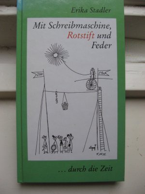 Mit Schreibmaschine, Rotstift und Feder durch die Zeit