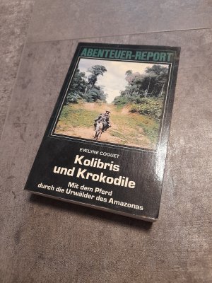 gebrauchtes Buch – Evelyne Coquet – Kolibris und Krokodile: