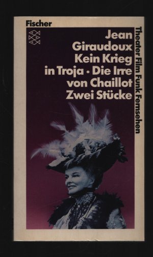 gebrauchtes Buch – Jean Giraudoux – Kein Krieg in Troja /Die Irre von Chaillot - Zwei Stücke