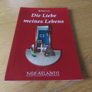 gebrauchtes Buch – Birgit Lotz – Die Liebe meines Lebens, Signatur der Autorin