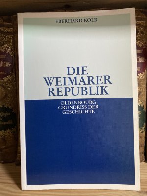 gebrauchtes Buch – Eberhard Kolb – Die Weimarer Republik