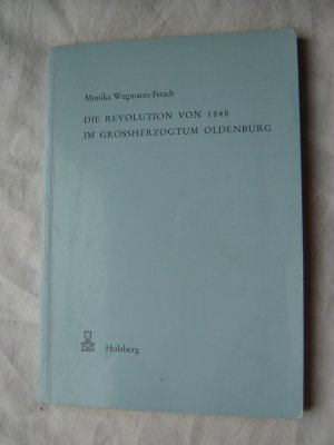 Die Revolution von 1848 im Grossherzogtum Oldenburg