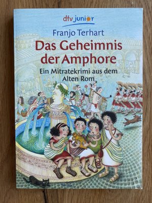 gebrauchtes Buch – Franjo Terhart – Das Geheimnis der Amphore - Ein Mitratekrimi aus dem Alten Rom