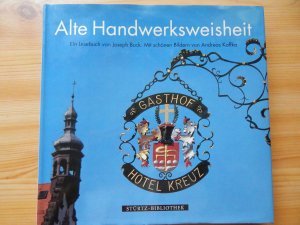 Alte Handwerksweisheit