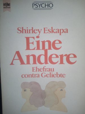 gebrauchtes Buch – Shirley Eskapa – Eine Andere -- Ehefrau contra Geliebte  (Originaltitel - Woman versus Woman)