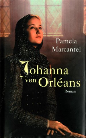 gebrauchtes Buch – Pamela Marcantel – Johanna von Orléans