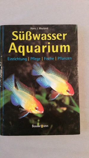 gebrauchtes Buch – Mayland, Hans J – Süßwasseraquarium