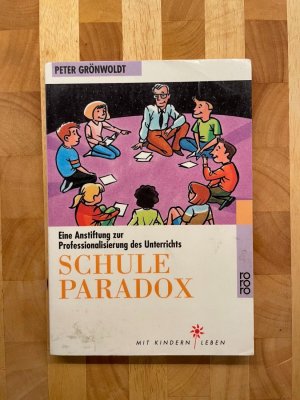 gebrauchtes Buch – Peter Grönwoldt – Schule paradox