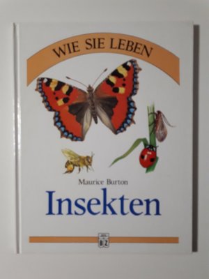 Wie sie leben: Insekten