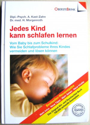 gebrauchtes Buch – Dipl.-Psych. Annette Kast-Zahn / Dr – Jedes Kind kann schlafen lernen - Vom Baby bis zum Schulkind: Wie Sie Schlafprobleme Ihres Kindes vermeiden und lösen können