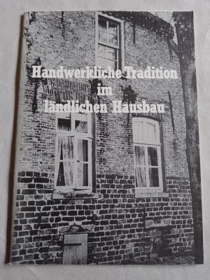 gebrauchtes Buch – Ingrid Buck  – Handwerkliche Tradition im ländlichen Hausbau - Mitteilungen der Arbeitsgruppe Volkskunde der Ostfriesischen Landschaft, Aurich. Sonderheft 4