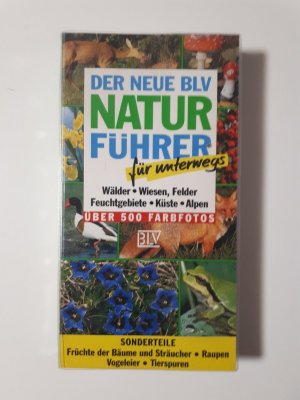 gebrauchtes Buch – Wilhelm Eisenreich, Alfred Handel – Der neue BLV Naturführer für unterwegs