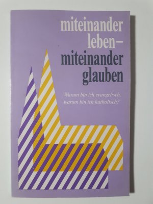 Miteinander leben - miteinander glauben