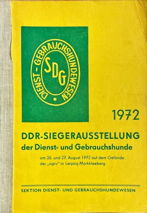 DDR-Siegerausstellung 1972 für Dienst- und Gebrauchshunde am 26. und 27. August auf dem Gelände der "agra" in Leipzig-Markkleeberg