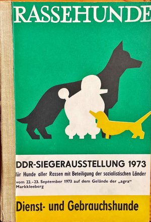 Rassehunde - DDR-Siegerausstellung 1973 für Hunde aller Rassen mit Beteiligung der sozialistischen Länder