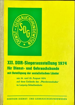 XXII. DDR-Siegerausstellung 1974 für Dienst- und Gebrauchshunde mit Beteiligung der sozialistischen Länder am 24. und 25. August 1974 auf dem Gelände […]