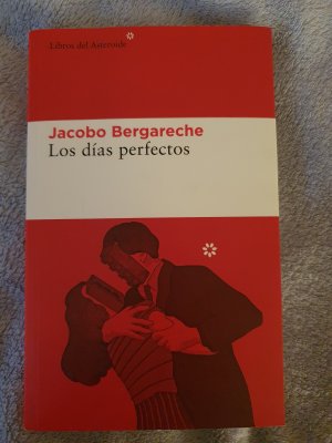 gebrauchtes Buch – Jacobo Bergareche – Los días perfectos